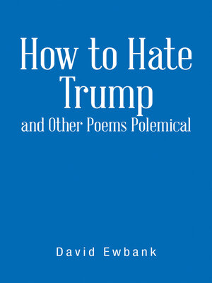 cover image of How to Hate Trump and Other Poems Polemical